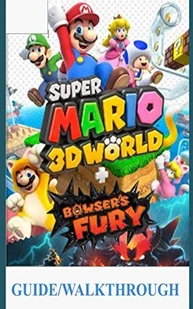 Independently Published Super Mario 3D World Guide/Walkthrough: A Beginner's Guide and Walkthrough to Master Animal Super Mario 3d World + Bowser's Fury - Pozostałe książki - miniaturka - grafika 2