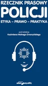 Poradniki hobbystyczne - Rzecznik prasowy Policji Etyka prawo praktyka - miniaturka - grafika 1