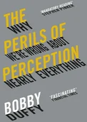 Obcojęzyczne książki naukowe - Bobby Duffy The Perils of Perception - miniaturka - grafika 1
