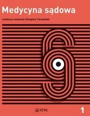 Wydawnictwo Lekarskie PZWL Medycyna sądowa. Tom 1. Tanatologia Grzegorz Teresiński - Podręczniki dla szkół wyższych Wydawnictwo Lekarskie PZWL Medycyna sądowa. Tom 1. Tanatologia Grzegorz Teresiński - Podręczniki dla szkół wyższych - miniaturka - grafika 2