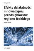 Ekonomia - Socha Błażej Efekty działalno$158ci innowacyjnej przedsiębiorstw regionu łódzkiego - miniaturka - grafika 1