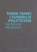 Polityka i politologia - UMCS Wydawnictwo Uniwersytetu Marii Curie-Skłodows Think Tanki i fundacje polityczne - Wojciech Ziętara - miniaturka - grafika 1