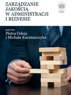 Zarządzanie - Zarządzanie jakością w administracji i biznesie - dostępny od ręki, wysyłka od 2,99 - miniaturka - grafika 1