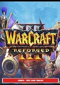 Pozostałe książki - Independently Published Warcraft III Reforged Guide - Tips and Tricks - miniaturka - grafika 1