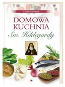 Diety, zdrowe żywienie - Domowa kuchnia Św. Hildegardy - Wysyłka od 3,99 - miniaturka - grafika 1