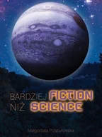 Science-fiction - Poligraf Bardziej fiction niż science Małgorzata Przybyłowska - miniaturka - grafika 1