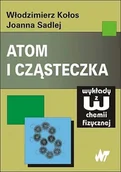 Chemia - Atom i cząsteczka Włodzimierz Kołos Joanna Sadlej - miniaturka - grafika 1