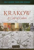 Przewodniki - Petrus Bożena Grzebień Krakow A City of Colors - miniaturka - grafika 1