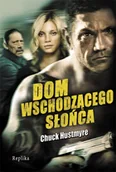 Powieści sensacyjne - Dom Wschodzącego Słońca Chuck Hustmyre - miniaturka - grafika 1