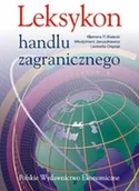 Encyklopedie i leksykony - Polskie Wydawnictwo Ekonomiczne Leksykon handlu zagranicznego - Białecki Klemens P., Włodzimierz Januszkiewicz, Leokadia Oręziak - miniaturka - grafika 1