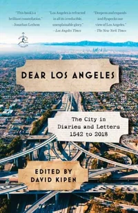 David Kipen Dear Los Angeles The City in Diaries and Letters 1542 to 2018 - Obcojęzyczne książki historyczne David Kipen Dear Los Angeles The City in Diaries and Letters 1542 to 2018 - Obcojęzyczne książki historyczne - miniaturka - grafika 1