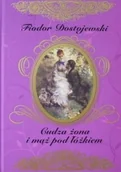 Opowiadania - Hachette Livre CUDZA ŻONA I MĄŻ POD ŁÓŻKIEM Dostojewski Fiodor 9788328204683 - miniaturka - grafika 1