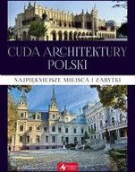 Książki o architekturze - Cuda Architektury Polski Praca zbiorowa - miniaturka - grafika 1