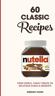 White Lion Publishing Nutella: 60 Classic Recipes: From Simple, Family Treats to Delicious Cakes & Desserts: Official Cookbook - Pozostałe książki - miniaturka - grafika 2