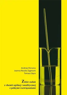 PRACA ZBIOROWA Zbiór zadań z chemii ogólnej i analitycznej MEDYK - Powieści i opowiadania - miniaturka - grafika 2