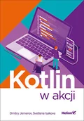 Podstawy obsługi komputera - JEMEROV DMITRY, ISAKOVA SVETLANA Kotlin w akcji - miniaturka - grafika 1