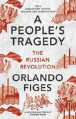 Historia świata - A People's Tragedy : The Russian Revolution - Centenary Edition with New Introduction - Orlando Figes - miniaturka - grafika 1