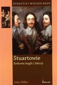 Biografie i autobiografie - John Miller Stuartowie Królowie Anglii i Szkocji - miniaturka - grafika 1