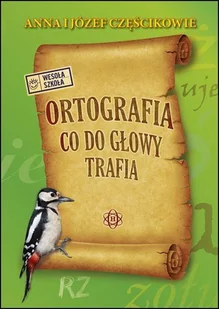 Harmonia Ortografia co do głowy trafia - Anna Częścik, Józef Częścik - Edukacja przedszkolna - miniaturka - grafika 2
