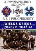 Historia świata - Edipresse Polska praca zbiorowa Wielka Księga Piechoty Polskiej 1918–1939. Tom 3. 3 Dywizja Piechoty Legionów 7, 8, 9 Pułk Piechoty - miniaturka - grafika 1