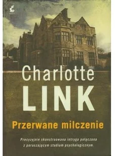 Sonia Draga Charlotte Link Przerwane milczenie - Literatura przygodowa Sonia Draga Charlotte Link Przerwane milczenie - Literatura przygodowa - miniaturka - grafika 2