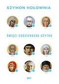 Felietony i reportaże - Znak Święci codziennego użytku - Szymon Hołownia - miniaturka - grafika 1