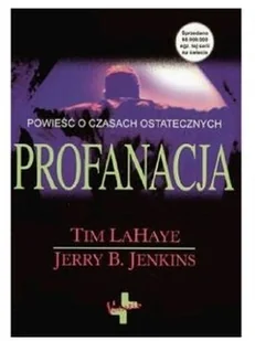 Profanacja Jerry B Jenkins Tim LaHaye - Powieści sensacyjne - miniaturka - grafika 3
