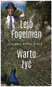 Felietony i reportaże - Lejb Fogelman Warto żyć Rozmawia Michał Komar - miniaturka - grafika 1
