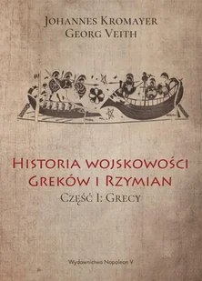 Historia wojskowości Greków i Rzymian cz. I Grecy - Historia świata - miniaturka - grafika 2