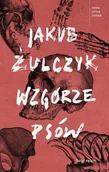 Thrillery - Świat Książki Wzgórze psów - Jakub Żulczyk - miniaturka - grafika 1