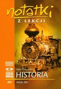 OMEGA Notatki z lekcji Historia Wiek XIX Małgorzata Ciejka - Książki edukacyjne - miniaturka - grafika 2