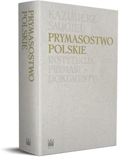Prymasostwo polskie - Religia i religioznawstwo - miniaturka - grafika 2
