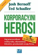 Biznes - MT Biznes Korporacyjni Herosi - Josh Bernoff, Schadler Ted - miniaturka - grafika 1