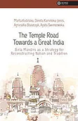 Książki o kulturze i sztuce - The Temple Road Towards a Great India Kudelska Marta Kamińska-Jones Dorota Staszczyk Agnieszka Świerzowska Agata - miniaturka - grafika 1