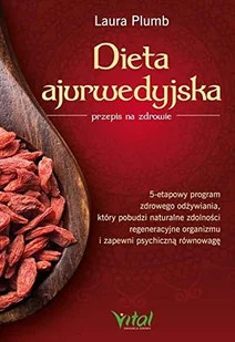 Vital Dieta ajurwedyjska przepis na zdrowie - Poradniki hobbystyczne - miniaturka - grafika 2
