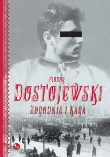 Wydawnictwo MG Fiodor Dostojewski Zbrodnia i kara - Lektury szkoła podstawowa - miniaturka - grafika 2