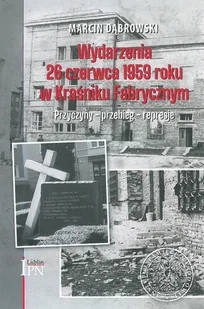 Wydarzenia 26 czerwca 1959 roku w Kraśniku Fabrycznym - Historia świata - miniaturka - grafika 2