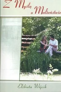 Z Myślą o Małżeństwie - Miłość, seks, związki - miniaturka - grafika 2