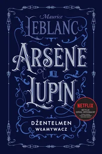 Arsene Lupin, dżentelmen włamywacz - Thrillery Arsene Lupin, dżentelmen włamywacz - Thrillery - miniaturka - grafika 1