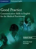 Książki do nauki języka angielskiego - Good Practice Student's Book Communication Skills in English for the Medical Practitioner - Marie McCullagh, Wright Ros - miniaturka - grafika 1