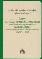 Pamiętniki, dzienniki, listy - Księgarnia Akademicka Listy Jana Jerzego Przebendowskiego podskarbiego wielkiego koronnego do Jana Szembeka podkanclerzego i kanclerza wielkiego koronnego z lat 1711 - 1728 - miniaturka - grafika 1