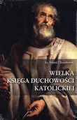 Religia i religioznawstwo - Wielka księga duchowości katolickiej - Wysyłka od 3,99 - miniaturka - grafika 1