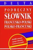 Słowniki języków obcych - Delta W-Z Oficyna Wydawnicza Podręczny słownik francusko-polski; polsko-francuski - Mirosława Słobodska - miniaturka - grafika 1