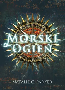 Morski Ogień Natalie C.parker - Fantasy - miniaturka - grafika 2