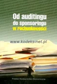 Finanse, księgowość, bankowość - PWE - Polskie Wydawnictwo Ekonomiczne Od auditingu do sponsoringu w rachunkowości - miniaturka - grafika 1