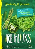 Zdrowie - poradniki - LECZENIE ODŻYWIANIEM REFLUKS - KIMBERLY TESSMER - miniaturka - grafika 1
