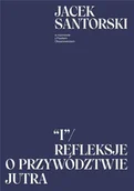 Psychologia - I Refleksje o przywództwie jutra Jacek Santorski Paweł Oksanowicz - miniaturka - grafika 1