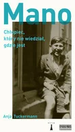 Biografie i autobiografie - Nisza Mano. Chłopiec, który nie widział, gdzie jest - Tuckermann Anja - miniaturka - grafika 1