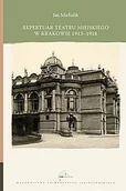 Książki o kulturze i sztuce - Repertuar Teatru Miejskiego w Krakowie 1913-1918 Jan Michalik - miniaturka - grafika 1