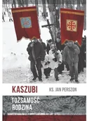 Filozofia i socjologia - ZRZESZENIE KASZUBSKO-POMORSKIE Kaszubi Tożsamość Rodzina PERSZON JAN - miniaturka - grafika 1